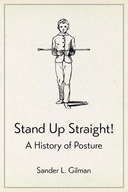Stand Up Straight!, Sander L. Gilman - Gebonden - 9781780239248