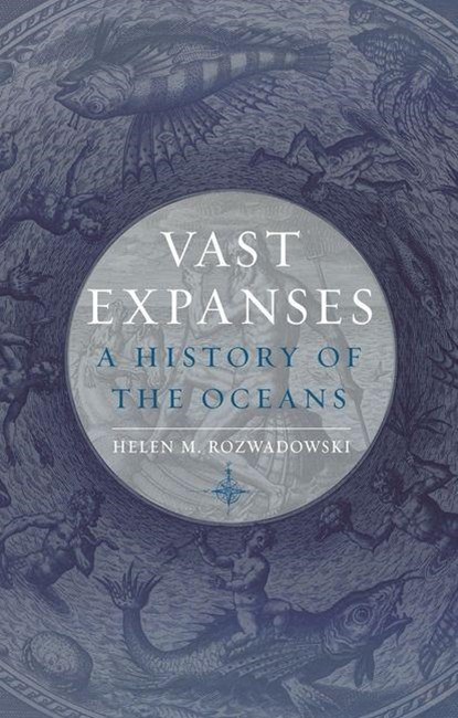 Vast Expanses, Helen M. Rozwadowski - Gebonden - 9781780239972