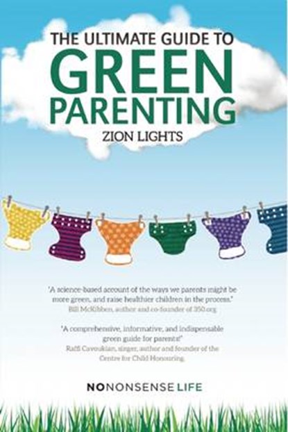 The Ultimate Guide to Green Parenting, LIGHTS,  Zion - Paperback - 9781780263243
