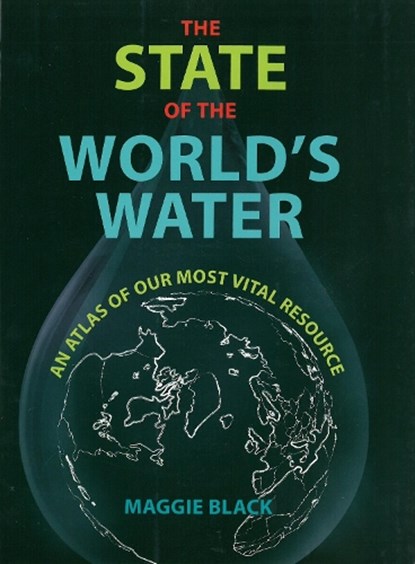 The State of the World's Water, Maggie Black - Paperback - 9781780263731