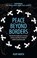 Peace Beyond Borders, Vijay Mehta - Paperback - 9781780263762