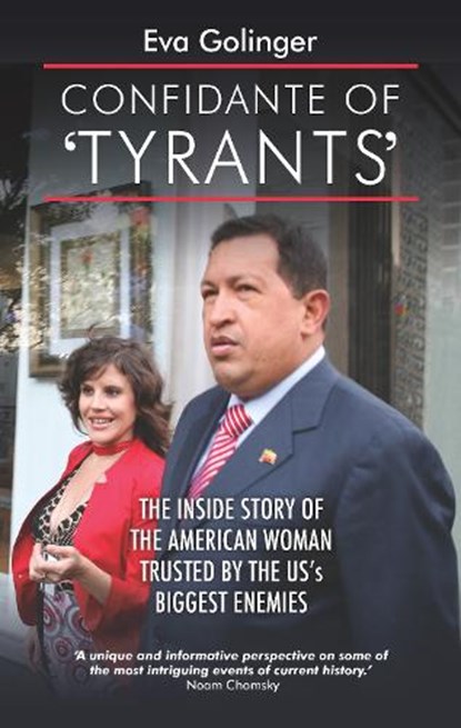 Confidante of Tyrants, Eva Golinger - Paperback - 9781780264677