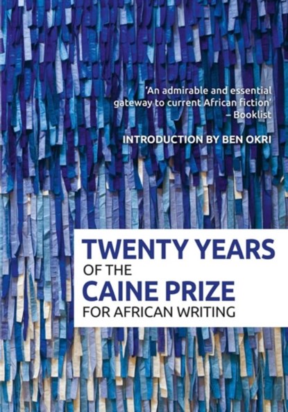 Twenty Years of the Caine Prize for African Writing, Caine Prize - Gebonden - 9781780265568