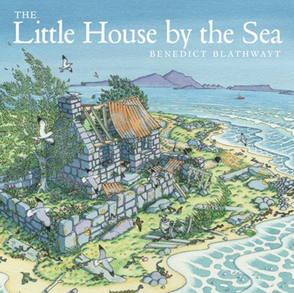 The Little House by the Sea, Benedict Blathwayt - Paperback - 9781780273143
