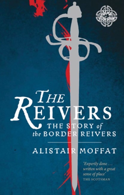 The Reivers, Alistair Moffat - Paperback - 9781780274454