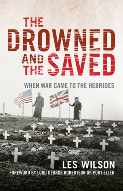 The Drowned and the Saved, Les Wilson - Paperback - 9781780275437
