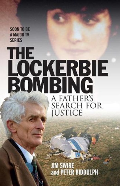 The Lockerbie Bombing, Doctor Jim Swire ; Peter Biddulph - Paperback - 9781780276489