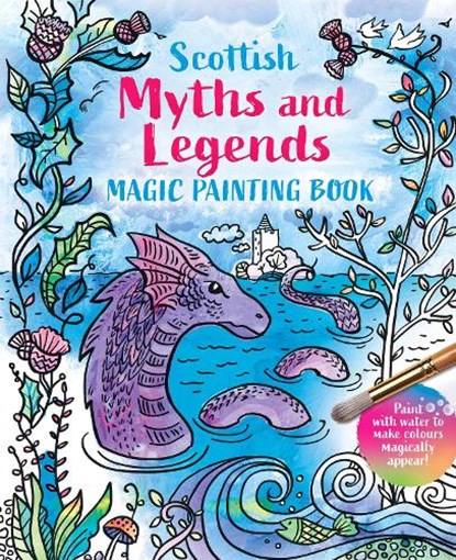 Scottish Myths and Legends: Magic Painting Book, niet bekend - Paperback - 9781780276533