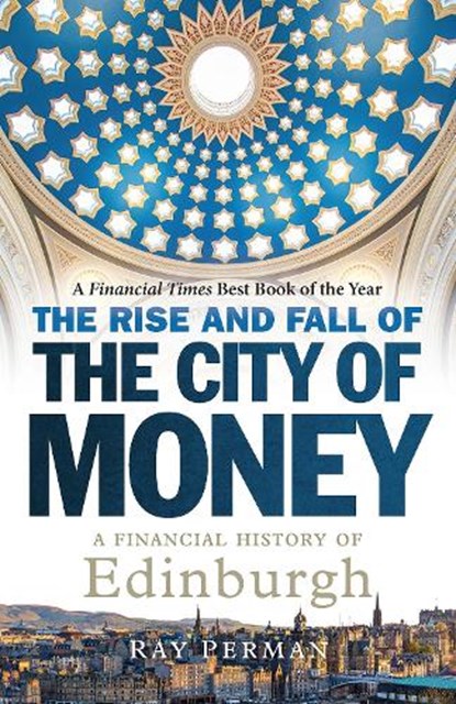 The Rise and Fall of the City of Money, Ray Perman - Paperback - 9781780276809