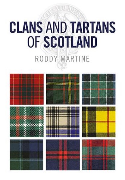 Clans and Tartans of Scotland, Roddy Martine - Paperback - 9781780277745