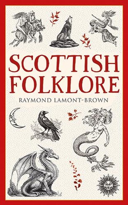 Scottish Folklore, Raymond Lamont-Brown - Paperback - 9781780278476