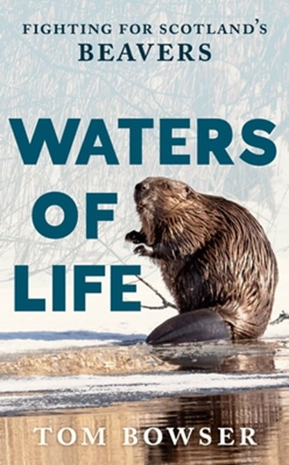 Waters of Life, Tom Bowser - Paperback - 9781780278674