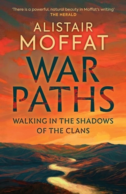 War Paths, Alistair Moffat - Paperback - 9781780278698