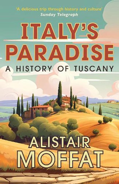 Italy's Paradise, Alistair Moffat - Paperback - 9781780278766