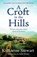 A Croft in the Hills, Katharine Stewart - Paperback - 9781780279282
