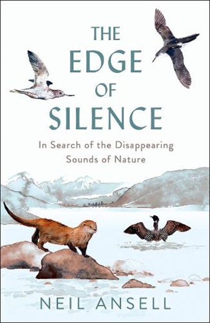 The Edge of Silence, Neil Ansell - Gebonden - 9781780279565