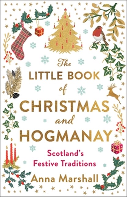 The Little Book of Christmas and Hogmanay, Anna Marshall - Gebonden - 9781780279602