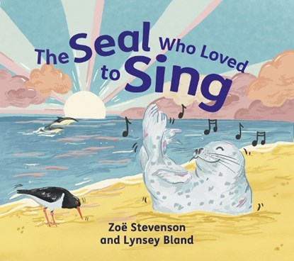 The Seal Who Loved to Sing, Zoe Stevenson - Paperback - 9781780279978