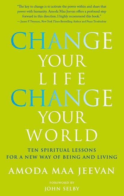 Change Your Life, Change Your World, Amoda Maa Jeevan - Paperback - 9781780281247