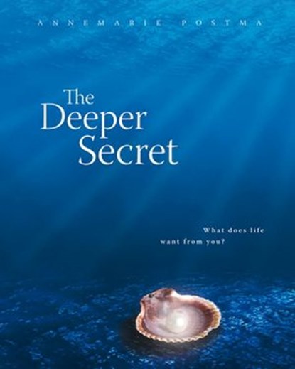 The Deeper Secret, Annemarie Postma - Ebook - 9781780282244