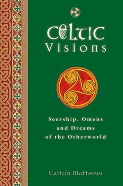 Celtic Visions, Caitlin Matthews - Ebook - 9781780282725