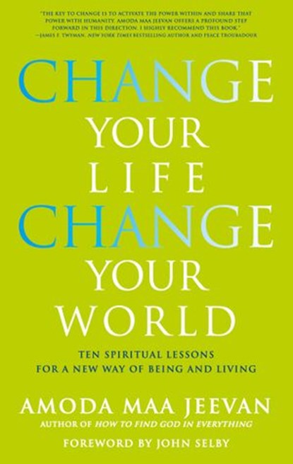 Change Your Life, Change Your World, Amoda Maa Jeevan - Ebook - 9781780282909