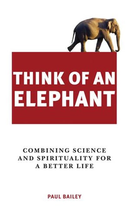 Think of an Elephant, Paul Bailey - Ebook - 9781780283494
