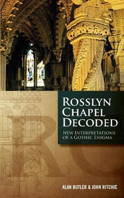 Rosslyn Chapel Decoded, Alan Butler ; John Ritchie - Paperback - 9781780284927