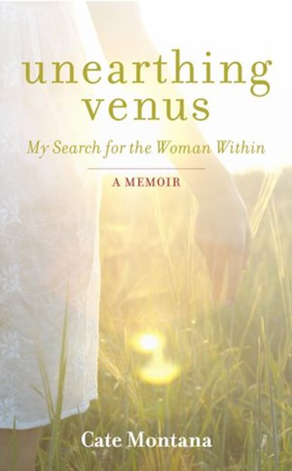 Unearthing Venus, Cate Montana - Ebook - 9781780286303