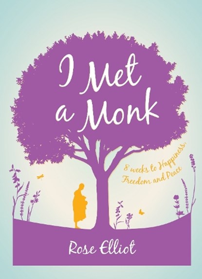 I Met a Monk, Rose Elliot - Paperback - 9781780288369