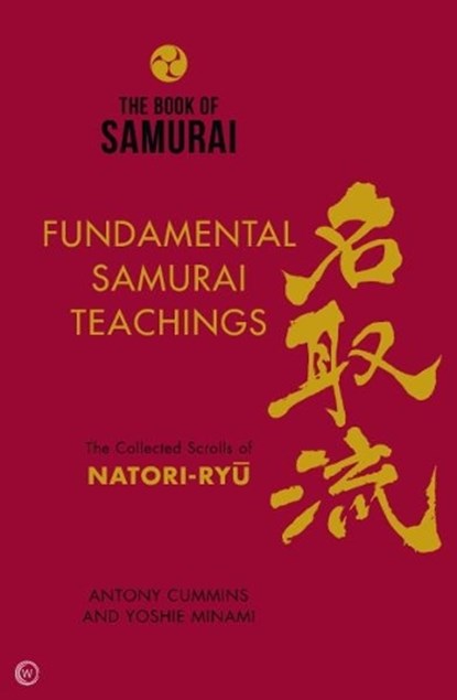 The Book of Samurai: Fundamental Samurai Teachings, Antony Cummins ; Yoshie Minami - Gebonden - 9781780288888