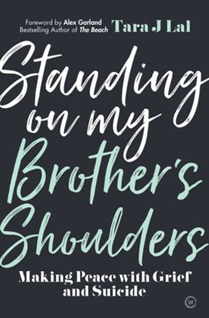 Standing on My Brother's Shoulders, Tara Lal - Ebook - 9781780289045