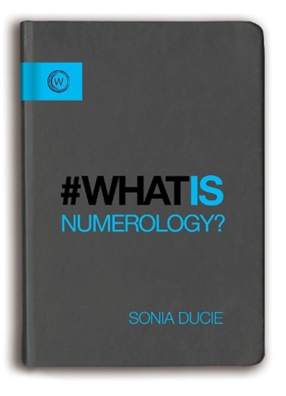 What is Numerology?, Sonia Ducie - Paperback - 9781780289380