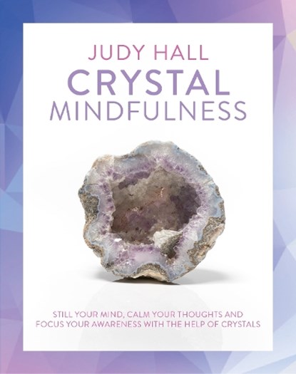 Crystal Mindfulness, Judy Hall - Paperback - 9781780289731