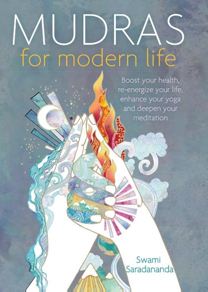 Mudras for Modern Life, Swami Saradananda - Paperback - 9781780289984