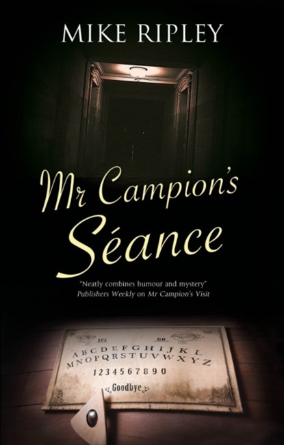 Mr Campion's Seance, Mike (Contributor) Ripley - Paperback - 9781780297101