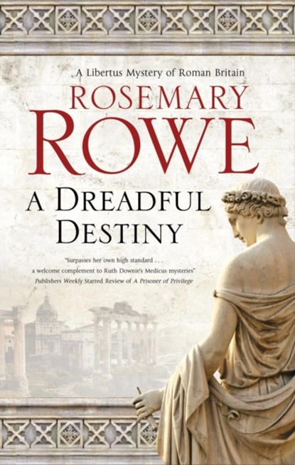A Dreadful Destiny, Rosemary Rowe - Paperback - 9781780298177