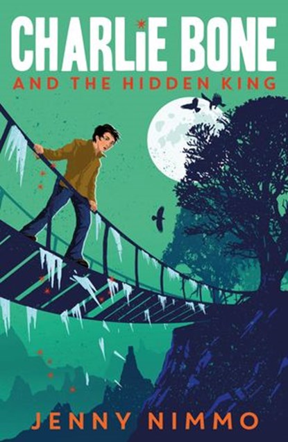 Charlie Bone and the Hidden King, Jenny Nimmo - Ebook - 9781780312064