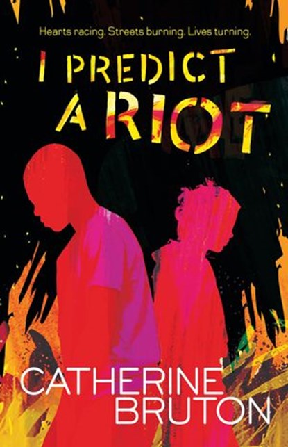 I Predict a Riot, Catherine Bruton - Ebook - 9781780313450