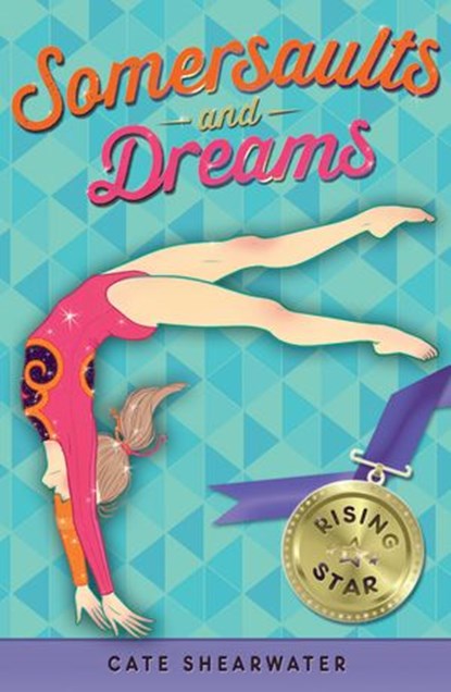 Somersaults and Dreams: Rising Star, Cate Shearwater - Ebook - 9781780314228