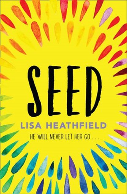 Seed, Lisa Heathfield - Ebook - 9781780316741