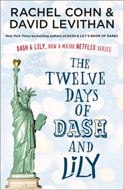 The Twelve Days of Dash and Lily, Rachel Cohn ; David Levithan - Ebook - 9781780317533