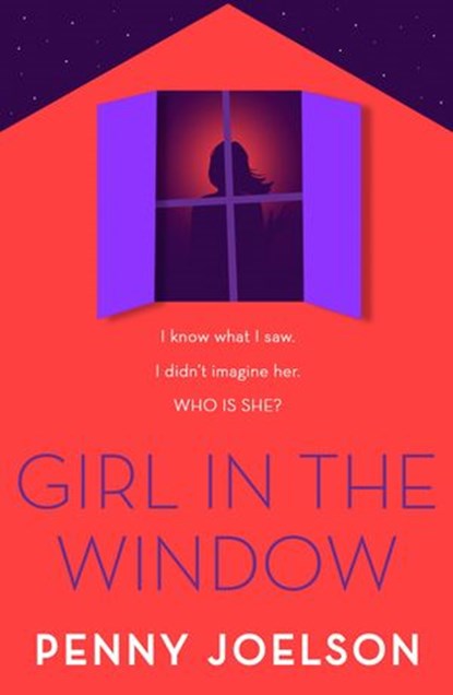 Girl in the Window, Penny Joelson - Ebook - 9781780317823
