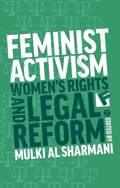 Feminist Activism, Women's Rights, and Legal Reform, Mulki Al Sharmani - Gebonden - 9781780329635
