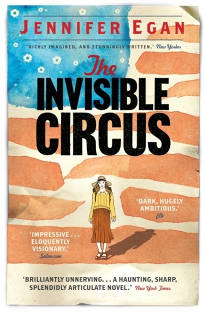 The Invisible Circus, Jennifer Egan - Paperback - 9781780331225