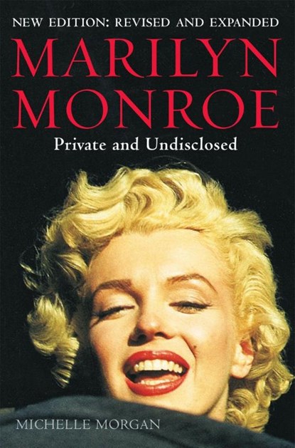 Marilyn Monroe: Private and Undisclosed, Michelle Morgan - Paperback - 9781780331287