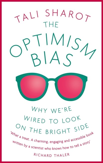The Optimism Bias, Tali Sharot - Paperback - 9781780332635