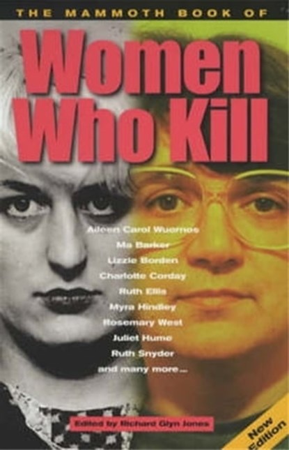 The Mammoth Book of Women Who Kill, Richard Glyn Jones - Ebook - 9781780333670