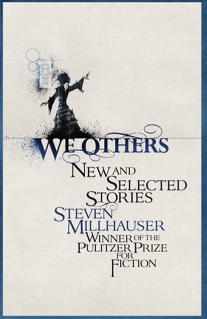 We Others, Steven Millhauser - Ebook - 9781780334004