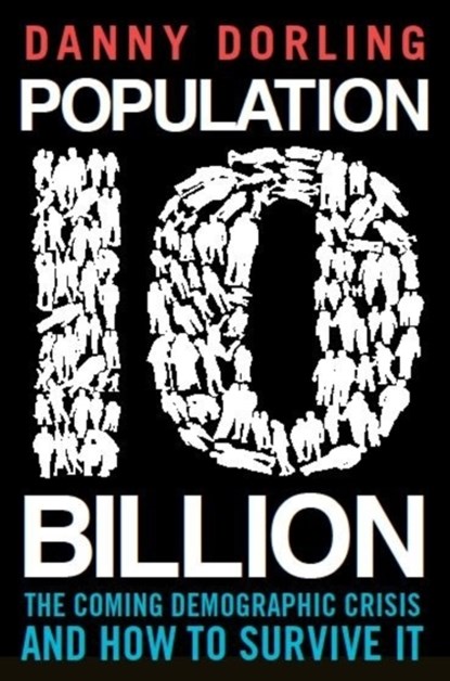 Population 10 Billion, Professor Danny Dorling - Paperback - 9781780334912